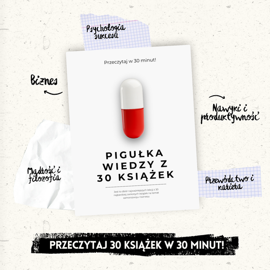 Pigułka wiedzy z 30 książek!
